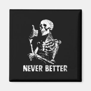 Niemals besser Skeleton trinken Kaffeehaus Pa Magnet