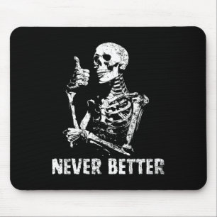 Niemals besser Skeleton trinken Kaffeehaus Pa Mousepad