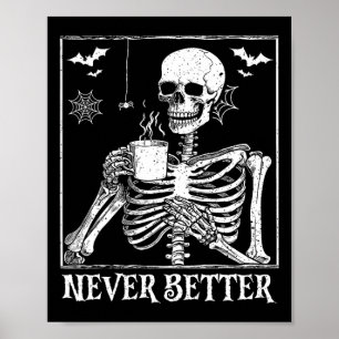 Niemals besser Skeleton trinken Kaffeehaus Pa Poster