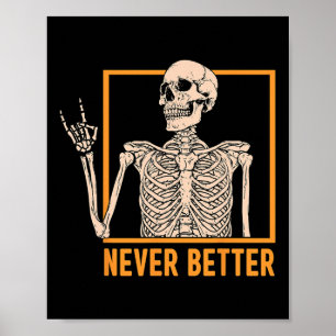 Niemals besser Skelett Frauen Halloween Skeleton R Poster