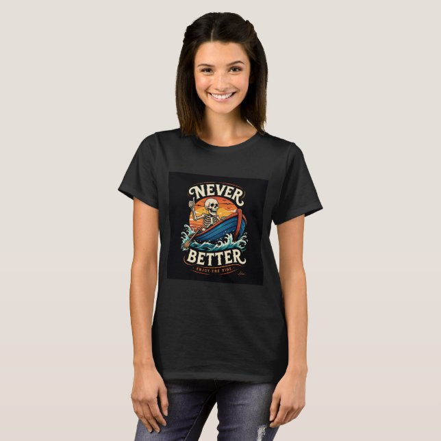 Niemals Besser Skelett T-Shirt (Vorne ganz)