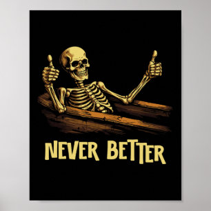 Niemals besser Skelettcoffin Funny Skull Halloween Poster