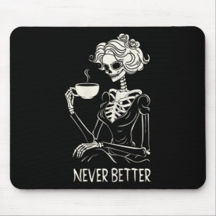 Niemals besser Skelettfrauen trinken Kaffee-Blume Mousepad