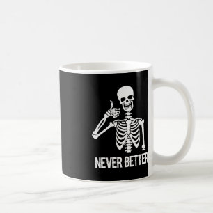 Niemals besser Skelettspass Skull Halloween Frauen Kaffeetasse