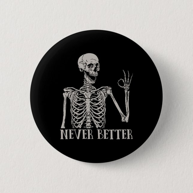 Niemals besser Skelettspinner Schädel Halloween fü Button (Vorderseite)