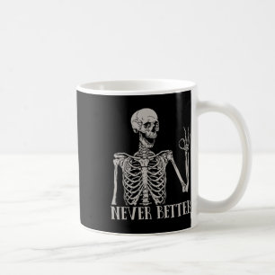 Niemals besser Skelettspinner Schädel Halloween fü Kaffeetasse