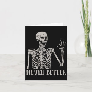Niemals besser Skelettspinner Schädel Halloween fü Karte