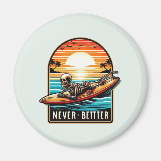 Niemals besser - Skelettsurfing Sunset Wave Magnet (Vorne)