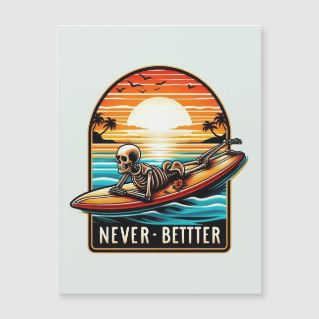 Niemals besser - Skelettsurfing Sunset Wave Magnetkarte (Vorderseite)
