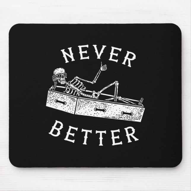 Niemals besser Spaß Skeleton Halloween Kostüme Män Mousepad (Vorne)