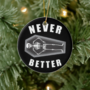 Niemals besser tot im Inneren Skelett Halloween Keramik Ornament