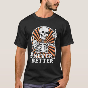 Niemals Bessere Skelett Daumen Hoch Retro Lustiger T-Shirt