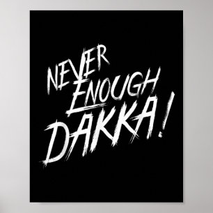 Niemals Dakka genug zu essen Schlaf Waaagh! Repeat Poster