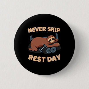 Niemals den Ruhetag auslassen Faultier Gym Workout Button