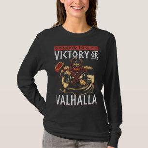 Niemals den Sieg oder Walhalla verlieren Wikinger- T-Shirt