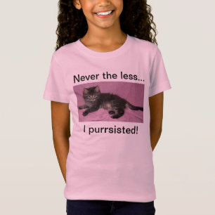 Niemals die weniger (kitty) Pursister T SHIRT