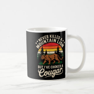 Niemals einen Berglöwen getötet Lustiger Cougar-Ja Kaffeetasse