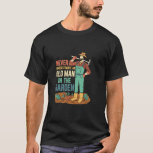 Niemals einen Mann im Garten unterschätzen Gartena T-Shirt