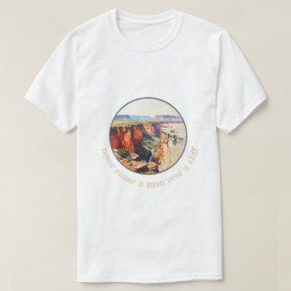 Niemals einen Mann jagen 002 T-Shirt