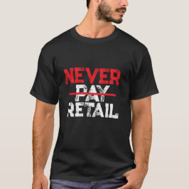 Niemals Einzelhandelspreise Zahlen – Mutiges Käufe T-Shirt