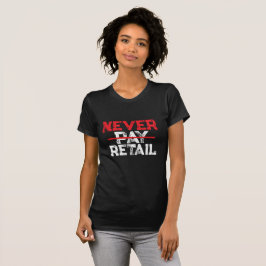 Niemals Einzelhandelspreise Zahlen – Mutiges Käufe T-Shirt