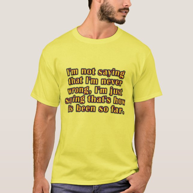 Niemals falsch T-Shirt (Vorderseite)