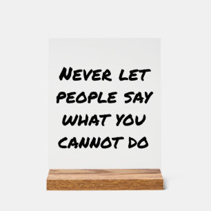 Niemals Gelassen Menschen sagen akryllisches Zeich Acrylschild