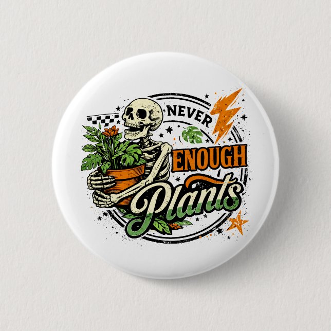 Niemals genug Pflanzen Skelett-Pflanzen-Elternteil Button (Vorderseite)
