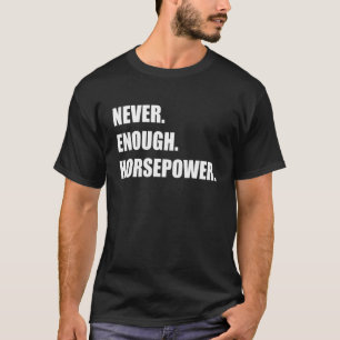 Niemals genug PS Funny Car Guy Racing Drift T-Shirt