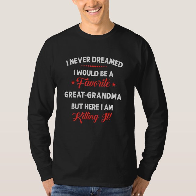 Niemals geträumt wäre eine Lieblingsgroßmutter T-Shirt (Vorderseite)