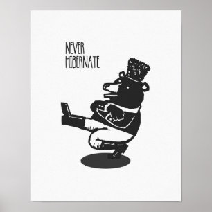 Niemals Hibernnation Funny Minimalistisch Poster