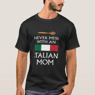 Niemals Mess mit einer Italienischen Mama lustige  T-Shirt