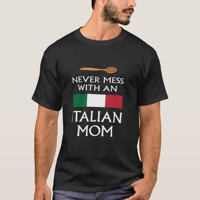 Niemals Mess mit einer Italienischen Mama lustige  T-Shirt (Vorderseite)