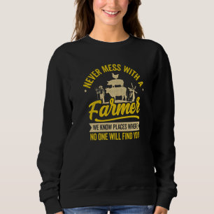 Niemals mit einem Bauern anlegen, wir kennen Orte Sweatshirt