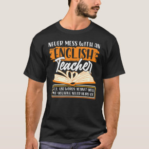 Niemals mit einem Englischlehrer, der lustig unter T-Shirt