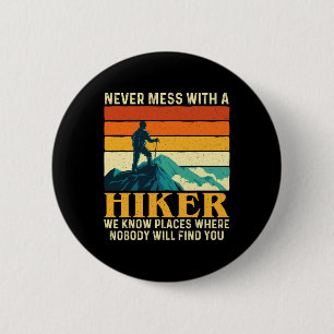 Niemals mit einem Wanderer Streiten - Wanderliebha Button