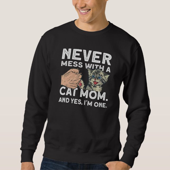 Niemals mit Katze-Mama-Katze Sweatshirt (Vorderseite)