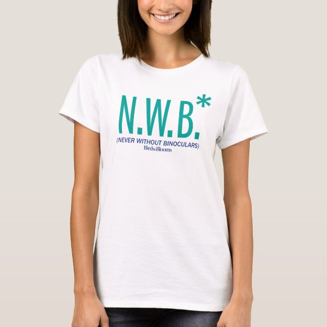Niemals ohne Binokulare T-Shirt (Vorderseite)