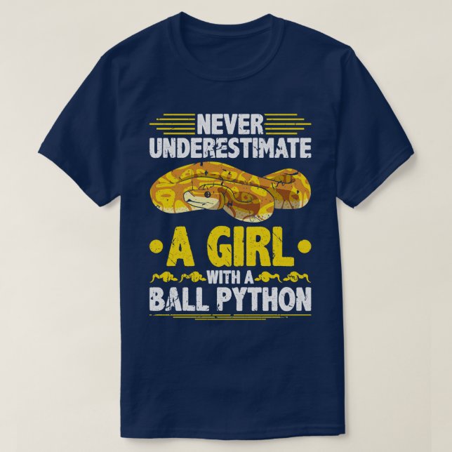 Niemals unterschätzen Girl Ball Python T-Shirt (Design vorne)