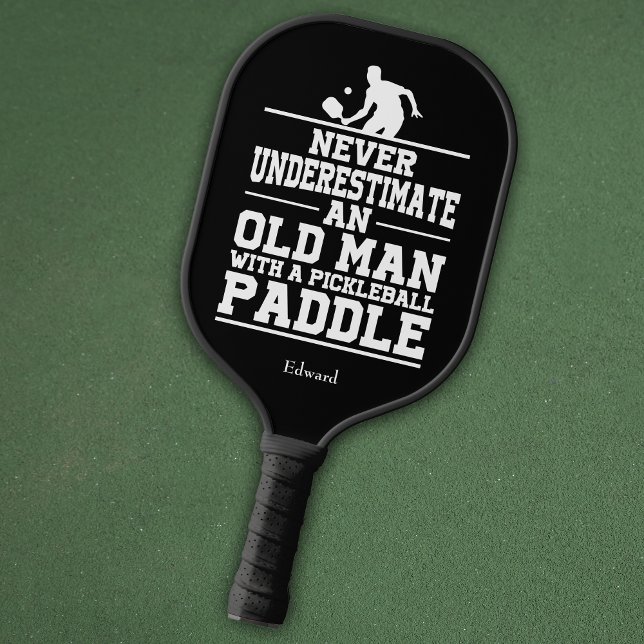 Niemals unterschätzen Old Man Funny Black Pickleball Schläger (Von Creator hochgeladen)