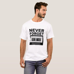 Niemals vergessen Cassette Lustiges T-Shirt