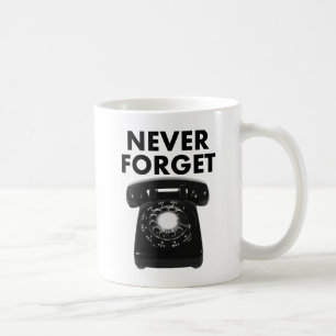 Niemals vergessen Rotary Telefon Lustiger Becher Tasse