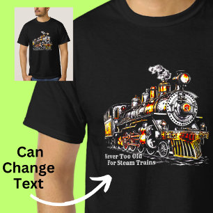 Niemals zu alt für Dampfzüge Fantasy Locomotive T-Shirt