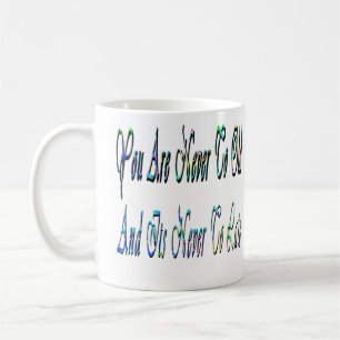 Niemals zu alt, Geburtstags-Motivation, Kaffeetass Tasse