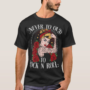 Niemals zu alt, um Rock Nroll Backprint Rockabilly T-Shirt