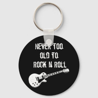 Niemals zu alt zum Rock'n'Roll (dunkel) Schlüsselanhänger