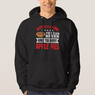Niemals zu viele Apfelkuchen Pie Lover Baker Hoodie
