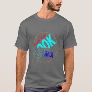 Niemals zurückblicken Basic Dark T-Shirt