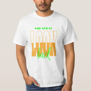 NIEMALS ZURÜCKBLICKEN Herren Wert T-Shirt