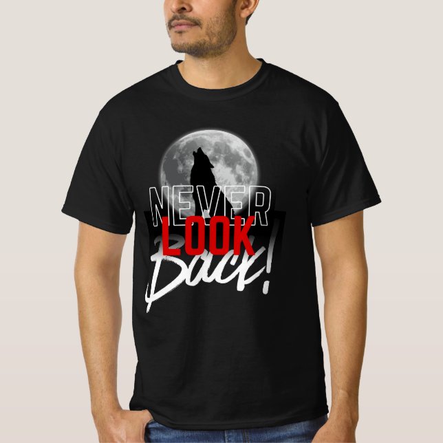 Niemals Zurückblicken T-Shirt (Vorderseite)